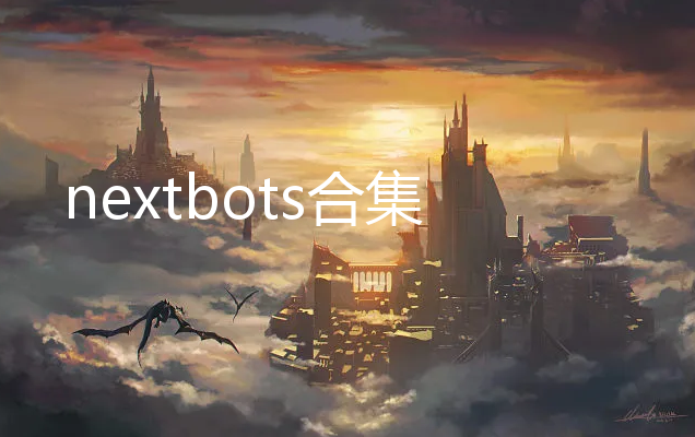 nextbots